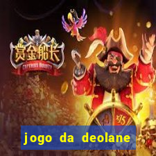 jogo da deolane que ganha dinheiro